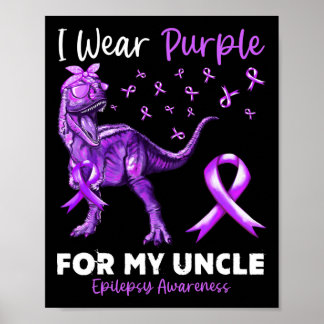 I Wear Purple For My Uncle Epilepsy Awareness Dino Poster