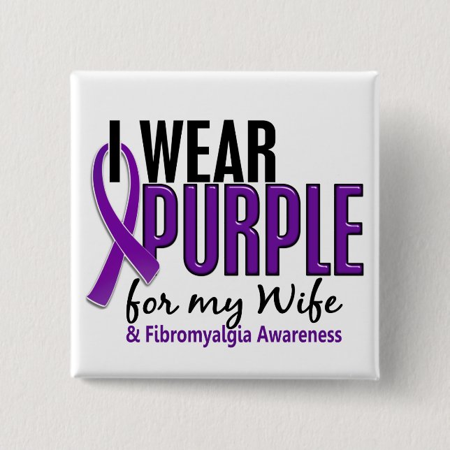 I Wear Purple For My Wife 10 Fibromyalgia Button (Front)