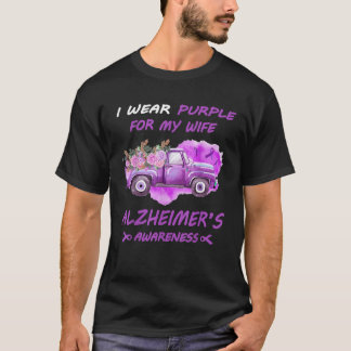 I Wear Purple For My Wife Alzheimer s Awareness Tr T-Shirt