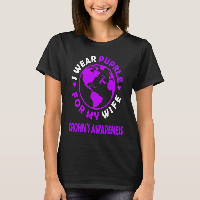 I wear PURPLE for my WIFE CROHN'S Awareness T-Shirt (Front)