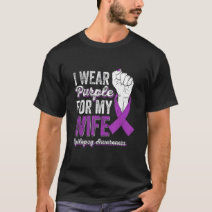 I Wear Purple For My Wife Ribbon Epilepsy Awarenes T-Shirt