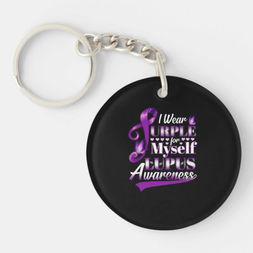I Wear Purple For Myself Lupus Awareness Keychain