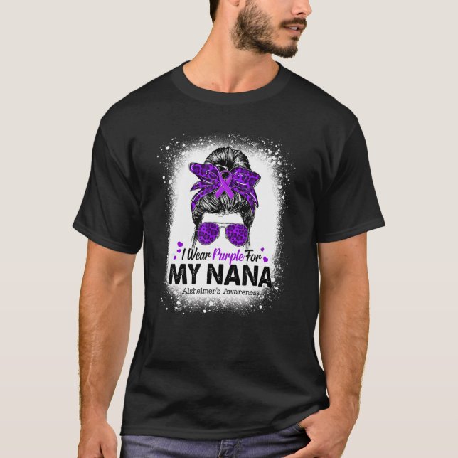 I Wear Purple For Nana Messy Bun Alzheimer's Aware T-Shirt (Front)