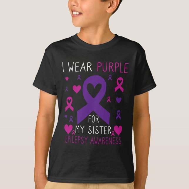 I Wear Purple For Sister Epilepsy Awareness Family T-Shirt (Front)