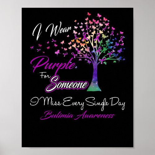 I Wear Purple For Someone I Miss Bulimia Awareness Poster
