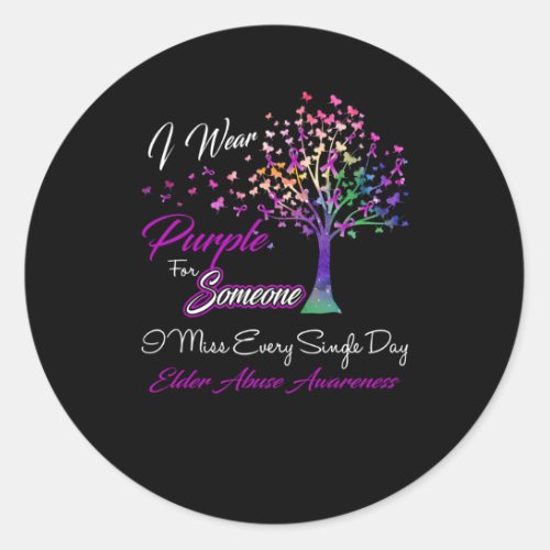 I Wear Purple For Someone I Miss Elder Abuse Aware Classic Round Sticker