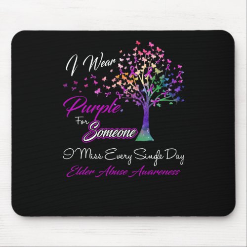 I Wear Purple For Someone I Miss Elder Abuse Aware Mouse Pad