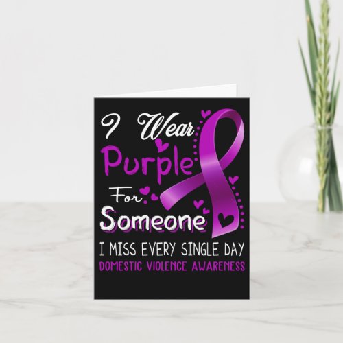 I Wear Purple For Someone I Miss Every Single Day  Card
