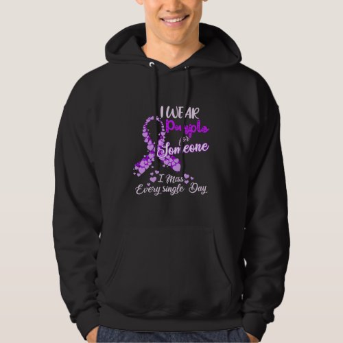 I Wear Purple For Someone I Miss Pancreatic Cancer Hoodie