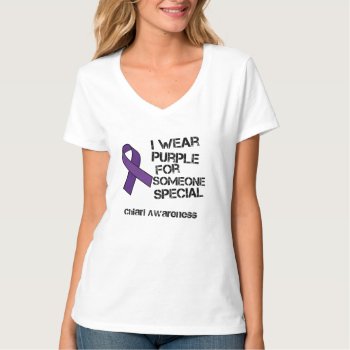 I Wear Purple For Someone Special Chiari Awareness T-shirt by theburlapfrog at Zazzle