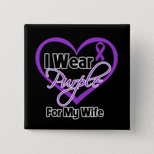 I Wear Purple Heart Ribbon _ Wife Pinback Button
