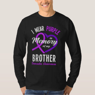 I Wear Purple In Memory For My Brother Dementia Aw T-Shirt
