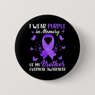 I Wear Purple In Memory For My Brother Overdose Aw Button