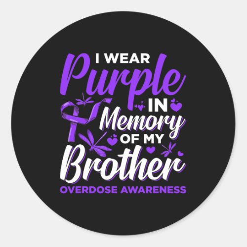 I Wear Purple In Memory For My Brother Overdose Aw Classic Round Sticker