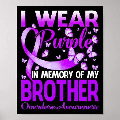 I Wear Purple In Memory For My Brother Overdose Aw Poster