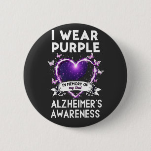 I Wear Purple in Memory for My Dad Alzheimer  Button