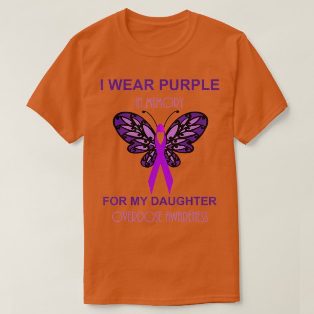 I Wear Purple In Memory For My Daughter Overdose A T-Shirt (Design Front)