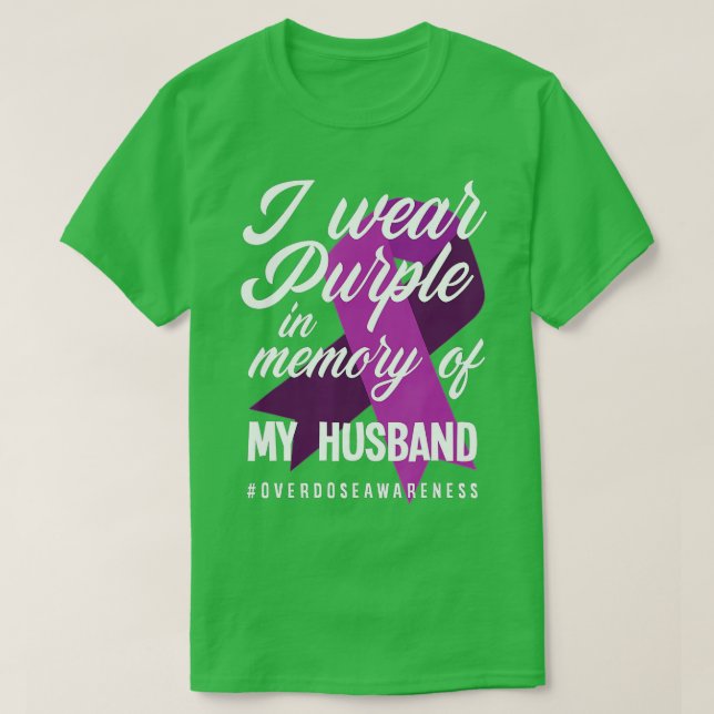 I Wear Purple In Memory For My Husband Overdose Aw T-Shirt (Design Front)