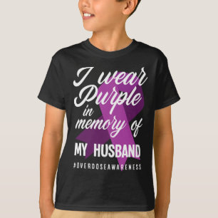 I Wear Purple In Memory For My Husband Overdose Aw T-Shirt