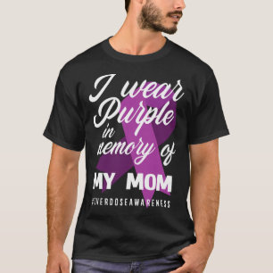 I Wear Purple In Memory For My Mom Overdose Awaren T-Shirt