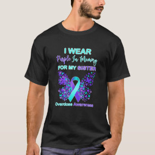 I Wear Purple In Memory For My Sister Overdose Awa T-Shirt