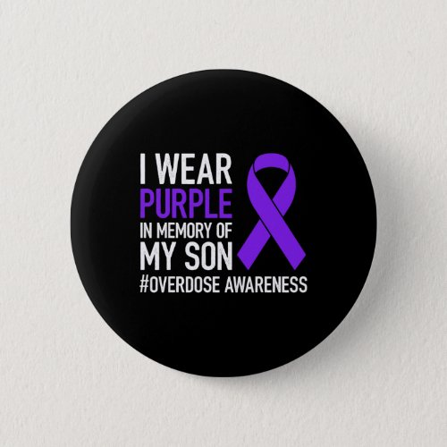 I Wear Purple In Memory For My Son Overdose Awaren Button