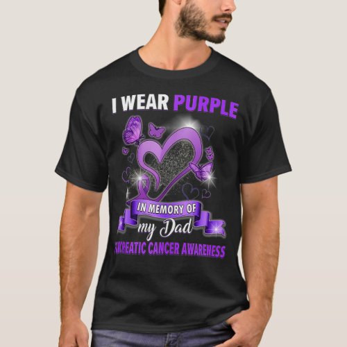 I Wear Purple In Memory Of Dad Pancreatic Cancer A T_Shirt
