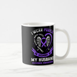 I Wear Purple In Memory Of Husnd Drug Overdose Awa Coffee Mug