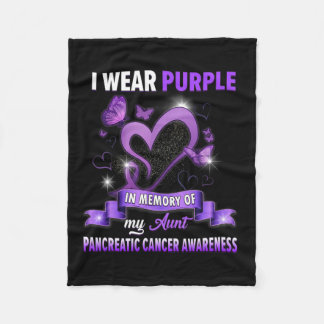 I Wear Purple In Memory Of My Aunt Pancreatic Canc Fleece Blanket
