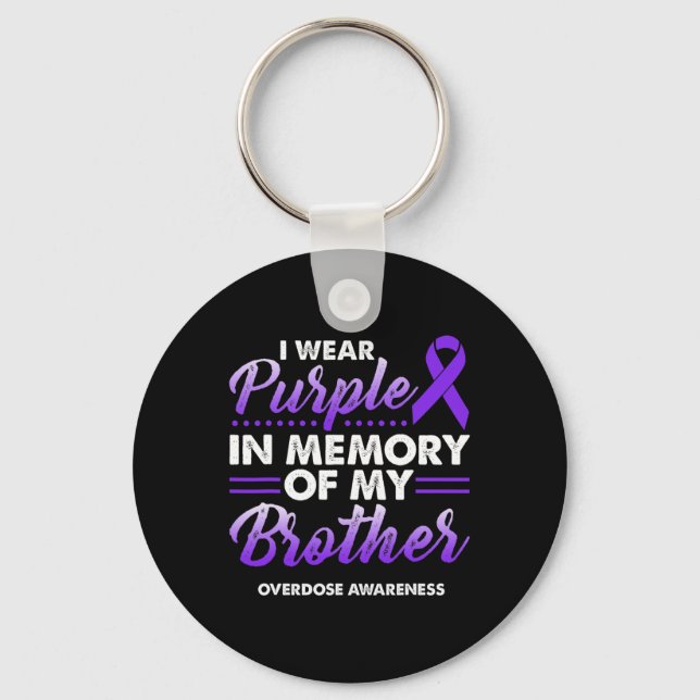 I Wear Purple In Memory Of My Brother Overdose Awa Keychain (Front)