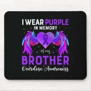 I Wear Purple In Memory Of My Brother Overdose Awa Mouse Pad