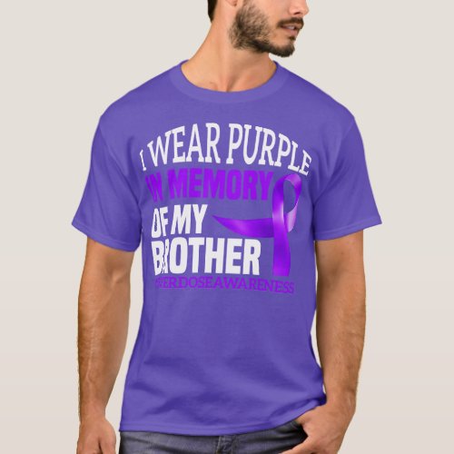 I Wear Purple In Memory Of My Brother Overdose Awa T_Shirt