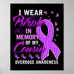 I Wear Purple In Memory Of My Cousin Overdose Awar Poster