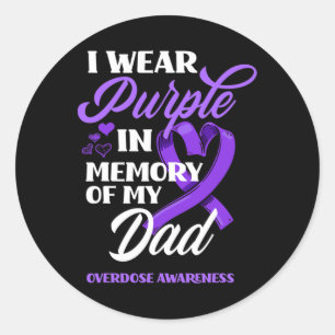 I Wear Purple In Memory Of My Dad Overdose Awarene Classic Round Sticker