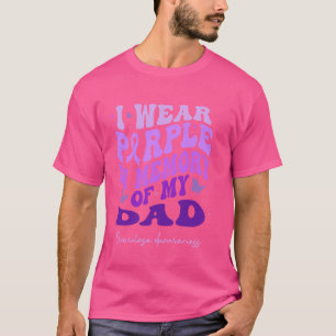 I Wear Purple In Memory Of My Dad Overdose Awarene T-Shirt