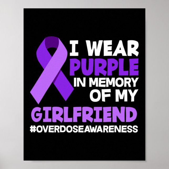 I Wear Purple In Memory Of My Girlfriend Overdose  Poster (Front)