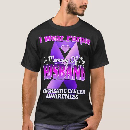 I Wear Purple In Memory Of My Husband Pancreatic C T_Shirt