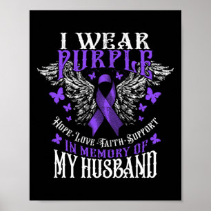 I Wear Purple In Memory Of My Husnd Overdose Aware Poster