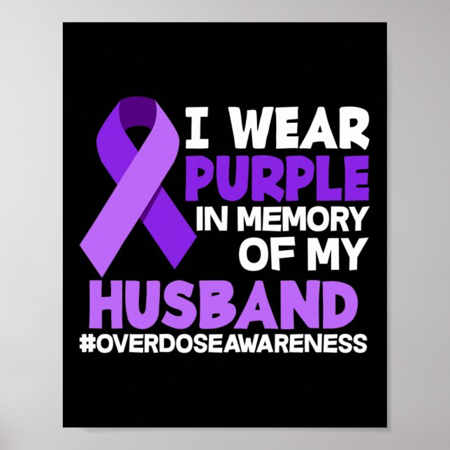 I Wear Purple In Memory Of My Husnd Overdose Aware Poster (Front)