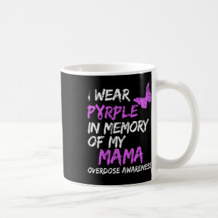 I Wear Purple In Memory Of My Mama Overdose Awaren Coffee Mug