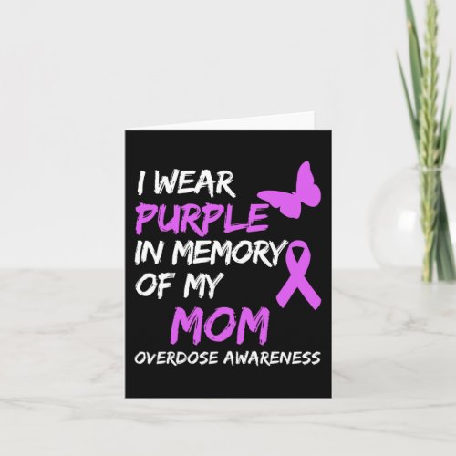 I Wear Purple In Memory Of My Mom Overdose Awarene Card
