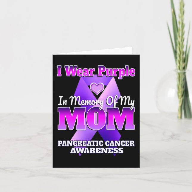 I Wear Purple In Memory Of My Mom Pancreatic Cance Card (Front)