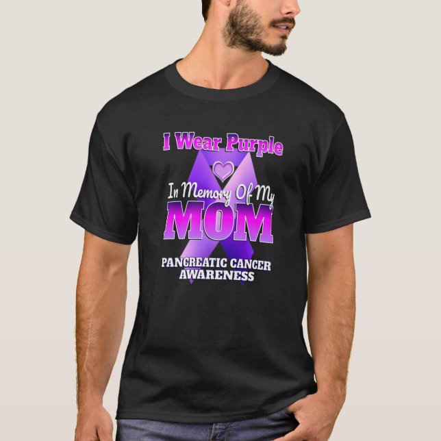 I Wear Purple In Memory Of My Mom Pancreatic Cance T-Shirt (Front)