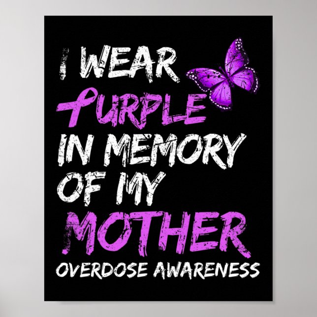 I Wear Purple In Memory Of My Mother Overdose Awar Poster (Front)