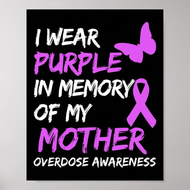 I Wear Purple In Memory Of My Mother Overdose Awar Poster (Front)