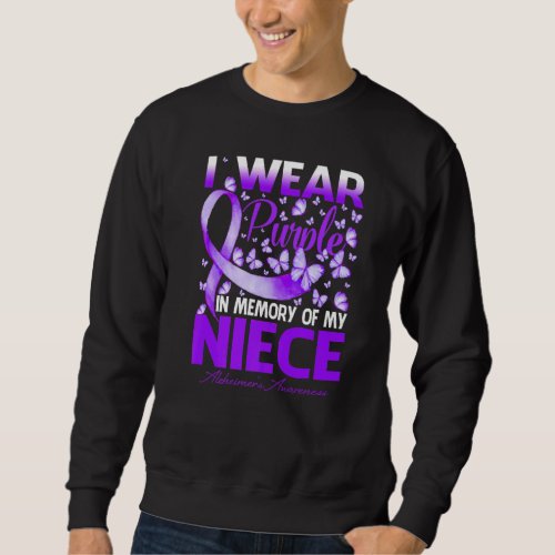 I Wear Purple In Memory Of My Niece Alzheimers Sweatshirt