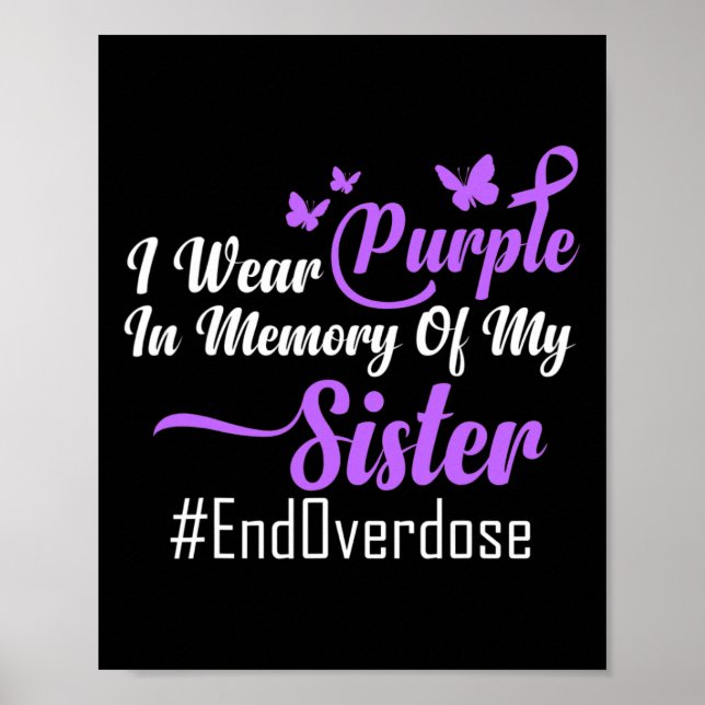 I Wear Purple In Memory Of My Sister Overdose Awar Poster (Front)