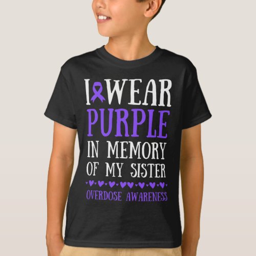 I Wear Purple In Memory Of My Sister Overdose Awar T_Shirt