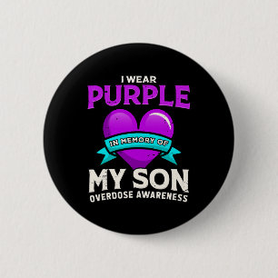I Wear Purple In Memory Of My Son - Overdose Aware Button
