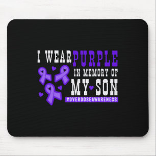 I Wear Purple In Memory Of My Son - Overdose Aware Mouse Pad